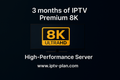 3 mois d'IPTV Premium 8K | Serveur Haute Performance